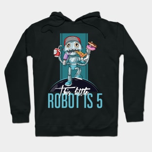 Kids 5 th Birthday Funny Robot Unhealthy Food Party Hoodie